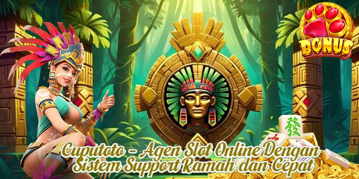 Cuputoto – Agen Slot Online Dengan Sistem Support Ramah dan Cepat
