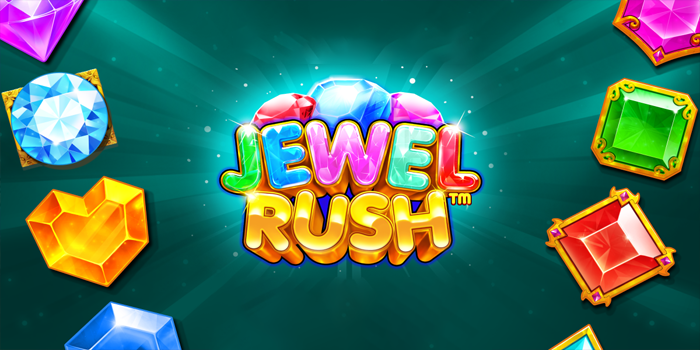 Kilau Permata Mewah Cuan Di Slot Jewel Rush